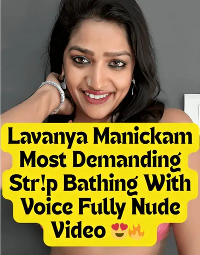 Lavanya Manickam Strip Bathing And Teasing Fully Nude With Clear Voice Clip