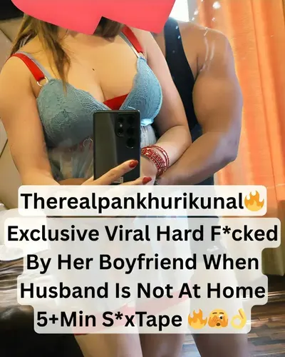 Therealpankhurikunal Exclusive Viral Tease Horny Babe Having Fun and Hardcore Sex with Boyfriend